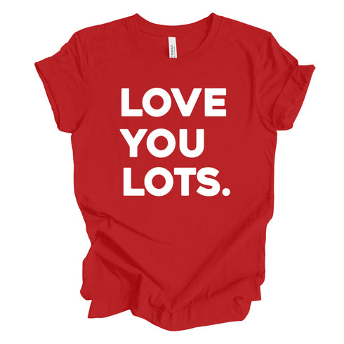 Love You Lots - Adult/Kids Matching T-shirts