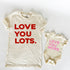 Love You Lots - Adult/Kids Matching T-shirts