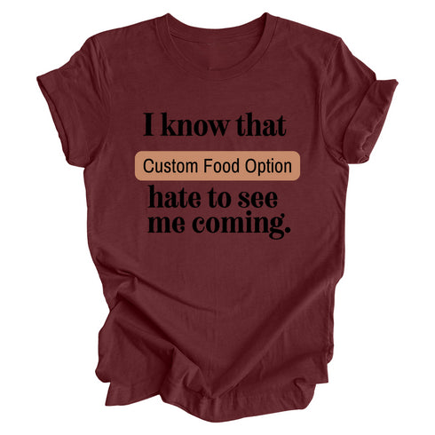 Thanksgiving- "Hate to See me Coming" Family Matching Shirts ( Multiple Options and Colors)