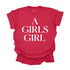 A Girls Girl - Adult/Kids Matching Comfort Colors T-shirts