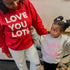 Love You Lots - Adult/Kids Matching Sweatshirts