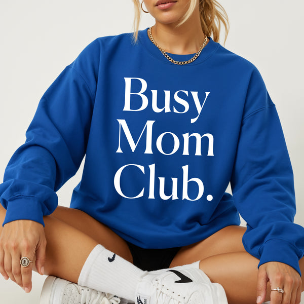 Busy Mom Club Adult SweatShirt