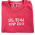 Sis, Read Your Bible - Embroidered Adult T-shirt/Comfort Colors