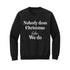 Nobody Does Christmas Like My Family Matching Set - Sweatshirt and Pants (Customize Option available)