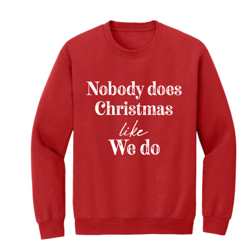 Nobody Does Christmas Like My Family Matching Set - Sweatshirt and Pants (Customize Option available)