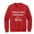 Nobody Does Christmas Like My Family Matching Set - Sweatshirt and Pants (Customize Option available)