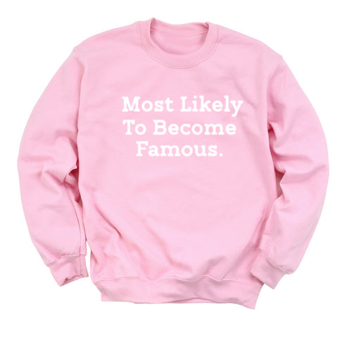Back to School- "Most Likely to Become Famous" Kids Multiple Color Sweatshirt