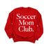 Soccer Mom Club Adult SweatShirt