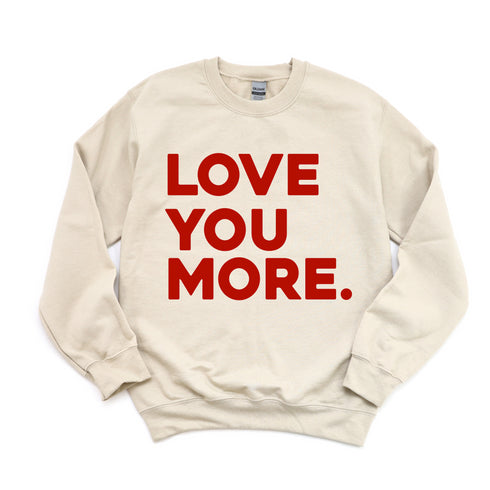 Love You More - Adult/Kids Matching Sweatshirts
