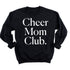 Cheer Mom Club Adult SweatShirt