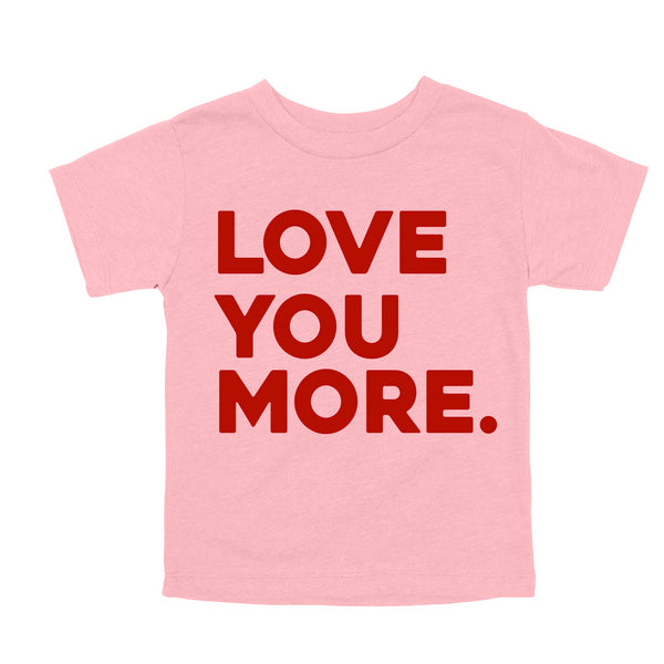 Love You More - Adult/Kids Matching T-shirts
