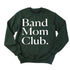 Band Mom Club Adult SweatShirt
