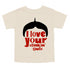 I Love Your Stinkin' Guts - Adult/Kids T-shirts