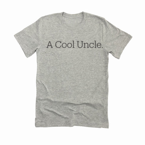 Adult- A Cool Uncle T-shirt (Multiple Colors)