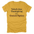 Thanksgiving- "Nobody Does Thanksgiving Like..." Custom Family Matching Shirts ( Multiple Options and Colors)