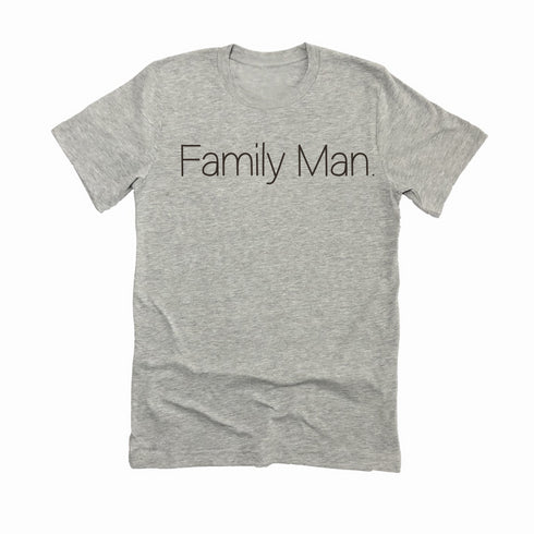 Family Man. - T-shirt and Pullover Option