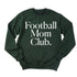 Football Mom Club Adult SweatShirt