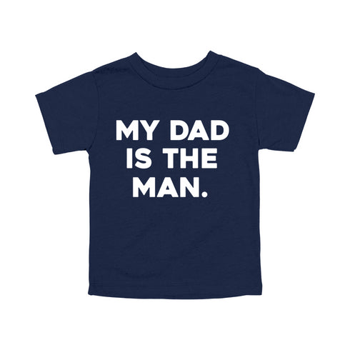 Dad and Kids - The Man/My Dad Is The Man - Multiple Colors