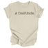 Adult- A Cool Uncle T-shirt (Multiple Colors)