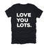 Love You Lots - Adult/Kids Matching T-shirts