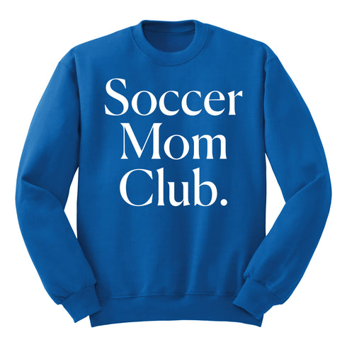 Soccer Mom Club Adult SweatShirt