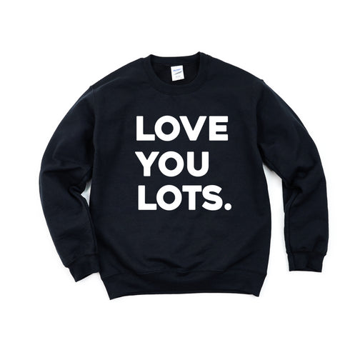 Love You Lots - Adult/Kids Matching Sweatshirts
