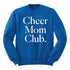 Cheer Mom Club Adult SweatShirt