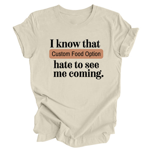 Thanksgiving- "Hate to See me Coming" Family Matching Shirts ( Multiple Options and Colors)