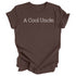 Adult- A Cool Uncle T-shirt (Multiple Colors)