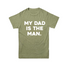 Matching Set - The Man/My Dad Is The Man - Olive (2 Set Shirts)