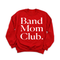Band Mom Club Adult SweatShirt