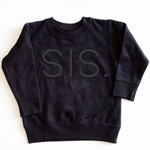 Blackout Series: Sis College Pullover and T-shirt