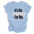 Unisex Graphic t-shirt with custom saying. Color is Light Blue