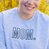 PERSONALIZE - Embroidered Sweatshirt, Gift for Mom - (Multiple Colors) ENTER YOUR CUSTOM NAME