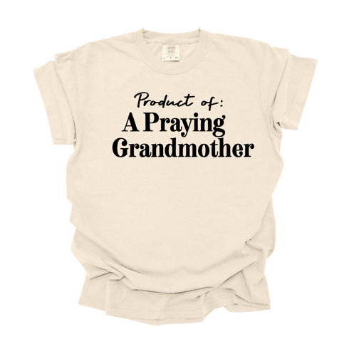 Product of A Praying Grandmother - Adult T-shirt/Comfort Colors