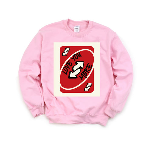 Love You More Pink Sweatshirt
