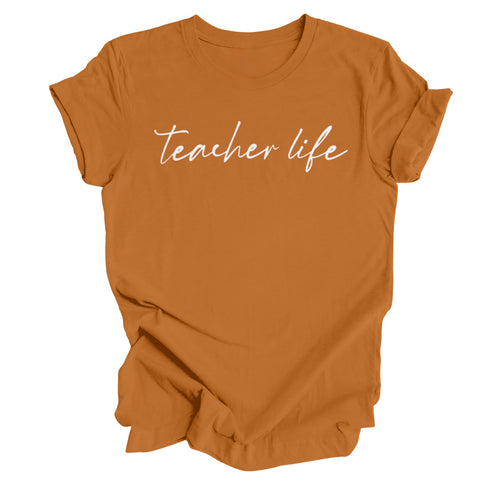 Teacher Life - Adult Unisex T-shirt