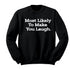 Back to School- "Most Likely to Make You Laugh" Kids Multiple Color Sweatshirt