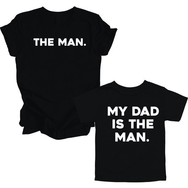 Father's Day Shirts - The Man/My Dad Is The Man - Black (2 Set Shirts)