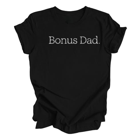 Adult- Bonus Dad T-shirt (Multiple Colors)