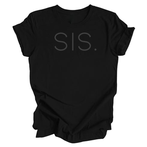 Blackout Series: Sis College Pullover and T-shirt