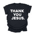 Thank You Jesus - Adult T-shirt/Comfort Colors