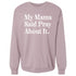 My Mama Said Pray About It. -  Adult/Child - Pullover