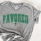 Favored T-shirt - Kids and Adults (Multiple Colors)