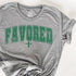 Favored T-shirt - Kids and Adults (Multiple Colors)
