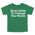 Back to School Superlatives- Most Likely to Change The World" Multiple Color T-shirt