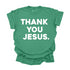 Thank You Jesus - Adult T-shirt/Comfort Colors