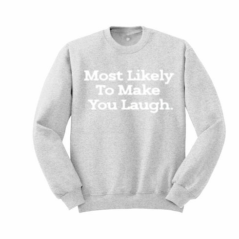 Back to School- "Most Likely to Make You Laugh" Kids Multiple Color Sweatshirt
