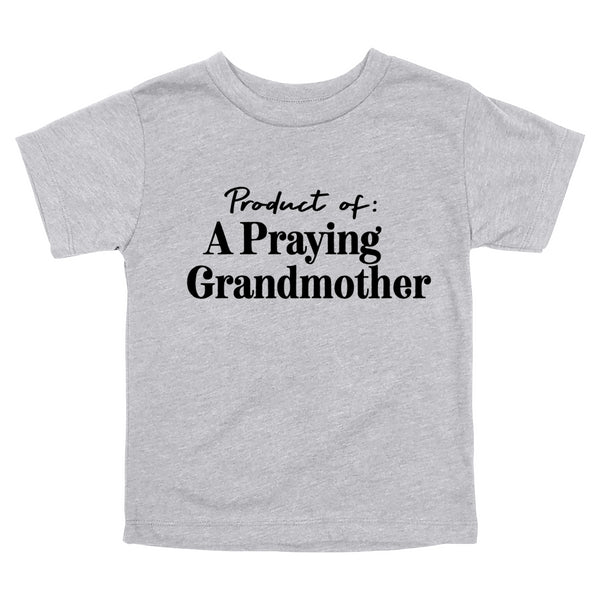 Product of a Praying Grandmother - Child/Adult T-shirt