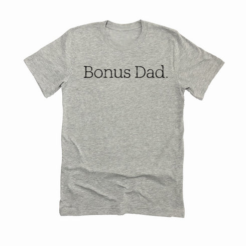 Adult- Bonus Dad T-shirt (Multiple Colors)